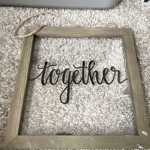 Together sign I made